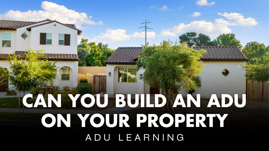 Can I build an ADU on my property?